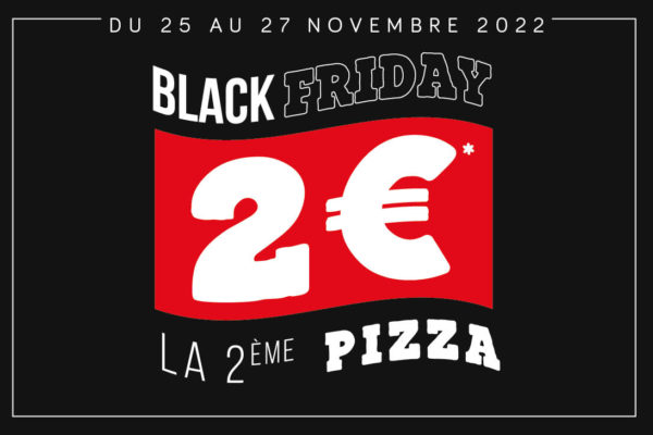 Black Friday : 1 pizza achetée = la 2ème à 2€